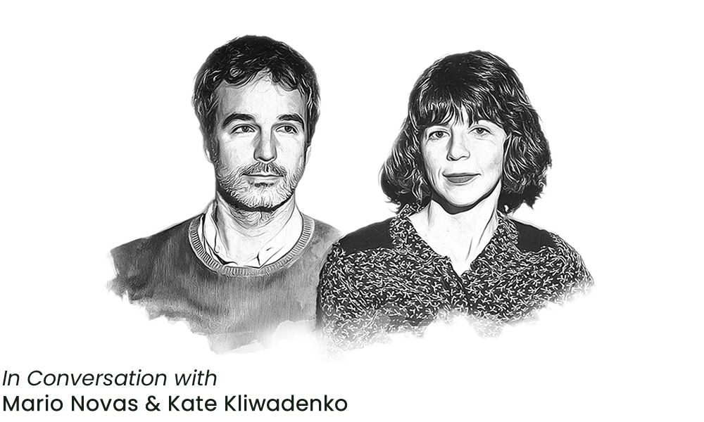 In Conversation with Mario Novas & Kate Kliwadenko